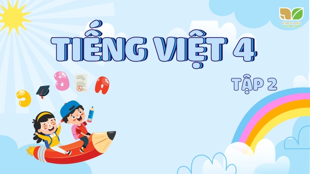 Tiếng việt lớp 4 tập 2 KNTT
