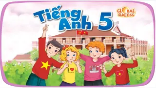 Bài giảng Tiếng Anh lớp 5 - Sách Global Success